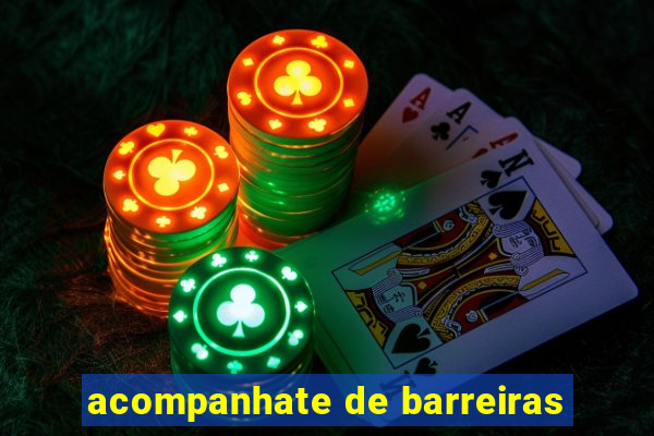 acompanhate de barreiras